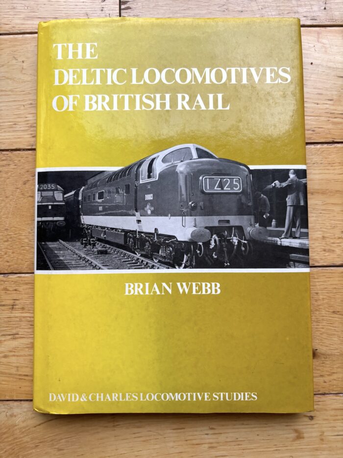 Deltic Locomotives of British Rail - Brian Webb